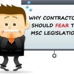 Why Contractors Should Fear the MSC Legislation